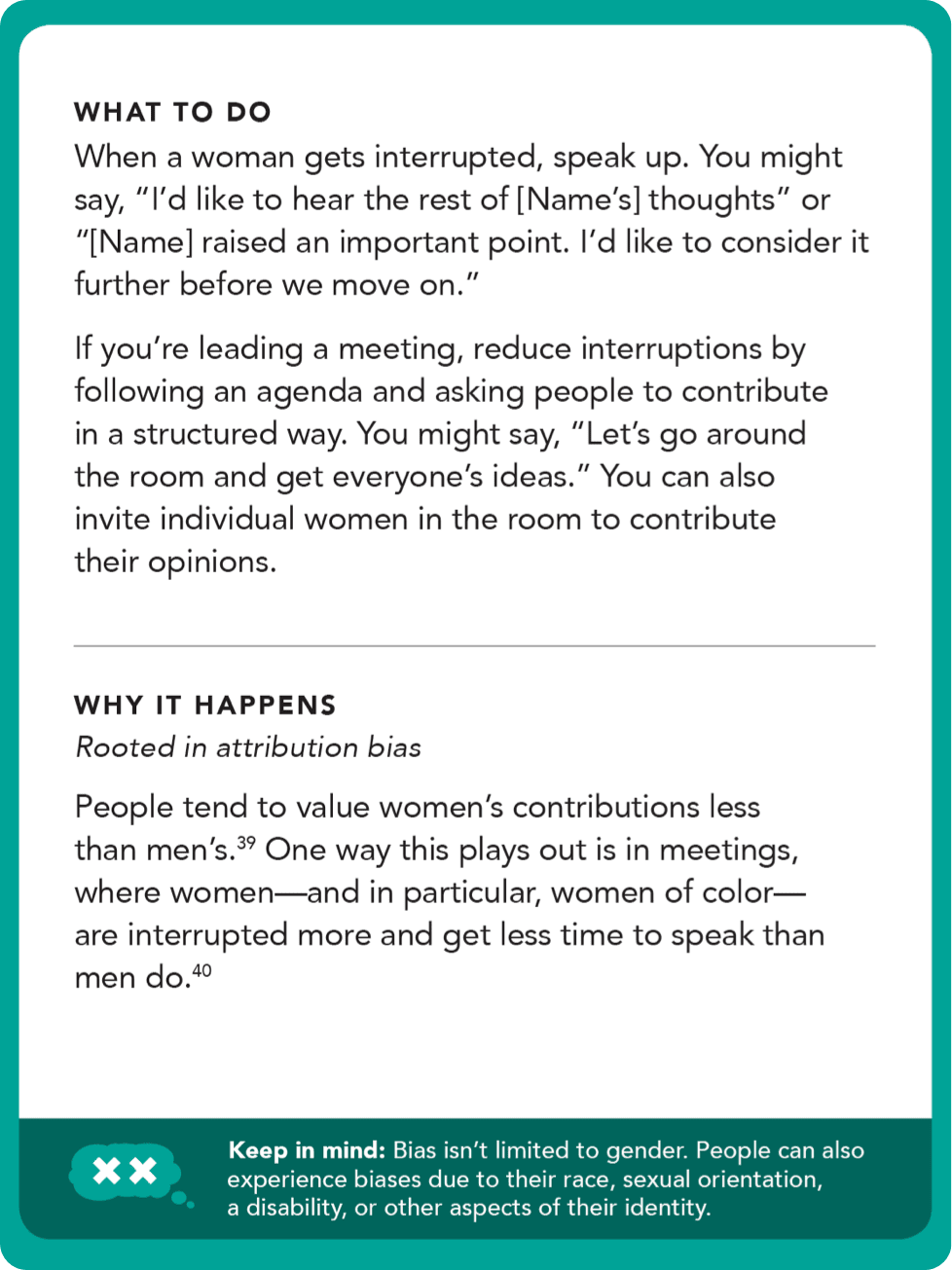 Back of card: Solution - when a woman gets interrupted, speak up. You might say, I'd like to hear the rest of her thoughts, or she raised an important point. I'd like to consider it further before we move on.