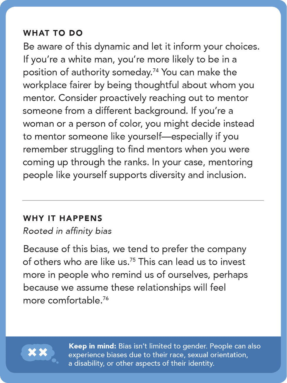 Back of card: What to do - You can make the workplace fairer by being thoughtful about whom you mentor. Consider proactively reaching out to mentor someone from a different background.